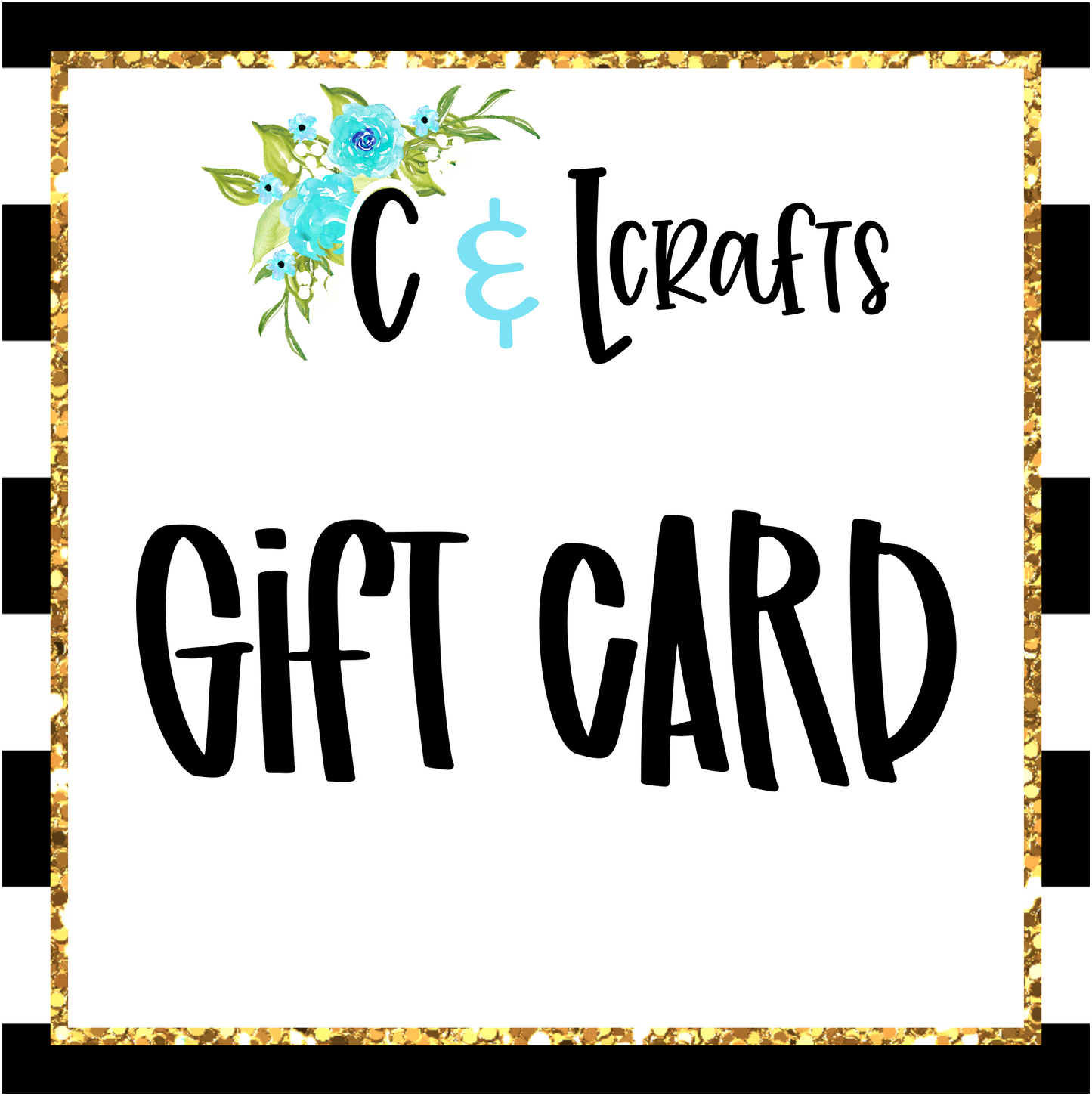 C and L Crafts Gift Card