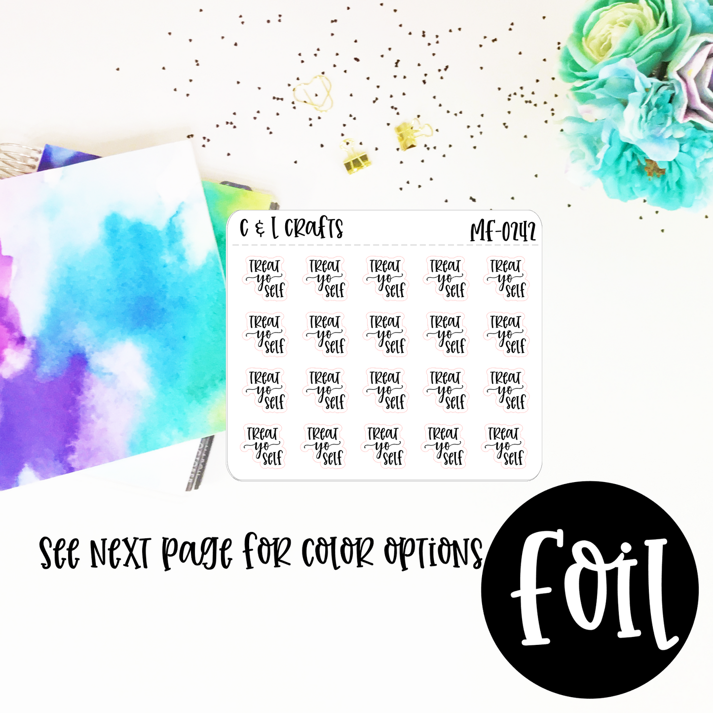 Treat Yo Self Mini Foil