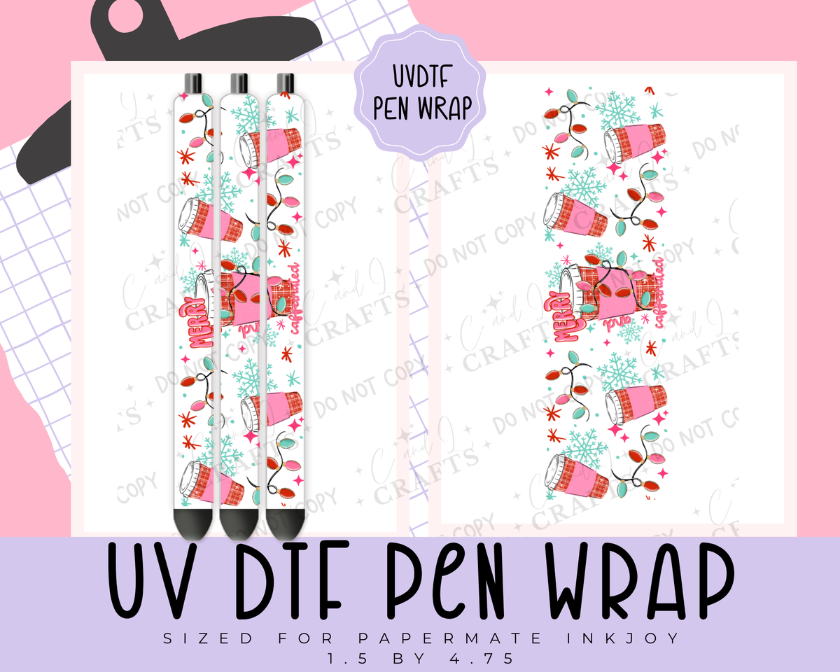 Merry and Caffeinated UVDTF WRAP for Pens