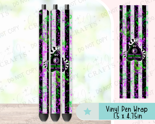 Never Trust the Living Vinyl Wrap for Pens -0054