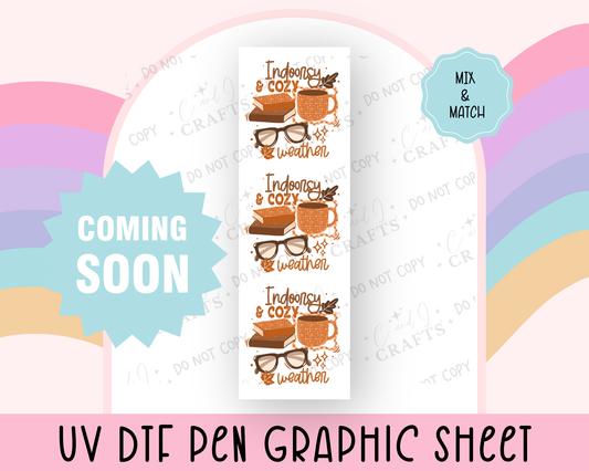 COMING SOON- Indoorsy & Cozy Weather UVDTF Graphic Sheet for Pens (Copy)