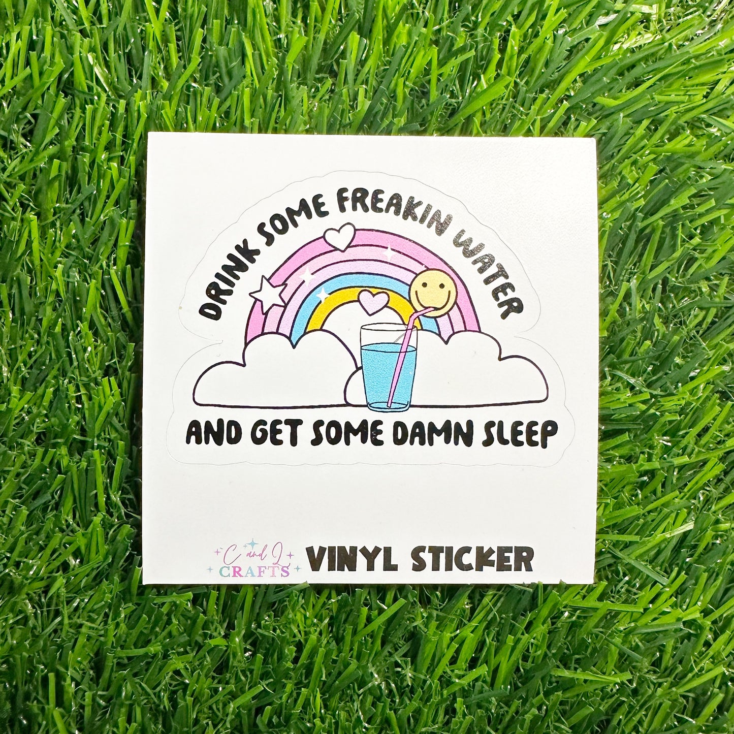 Drink Some Freaking Water And Get Some Damn Sleep Vinyl Sticker
