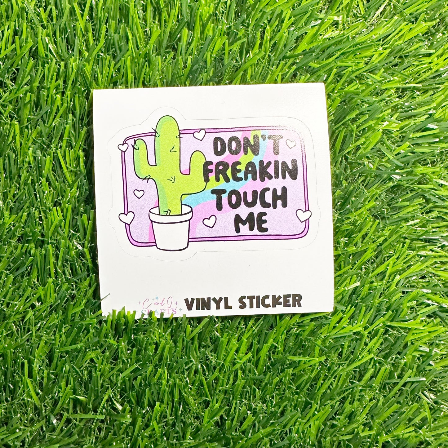 Don't Freaking Touch Me Vinyl Sticker