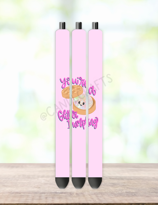 You're a Glitter Dumpling Pen Wrap