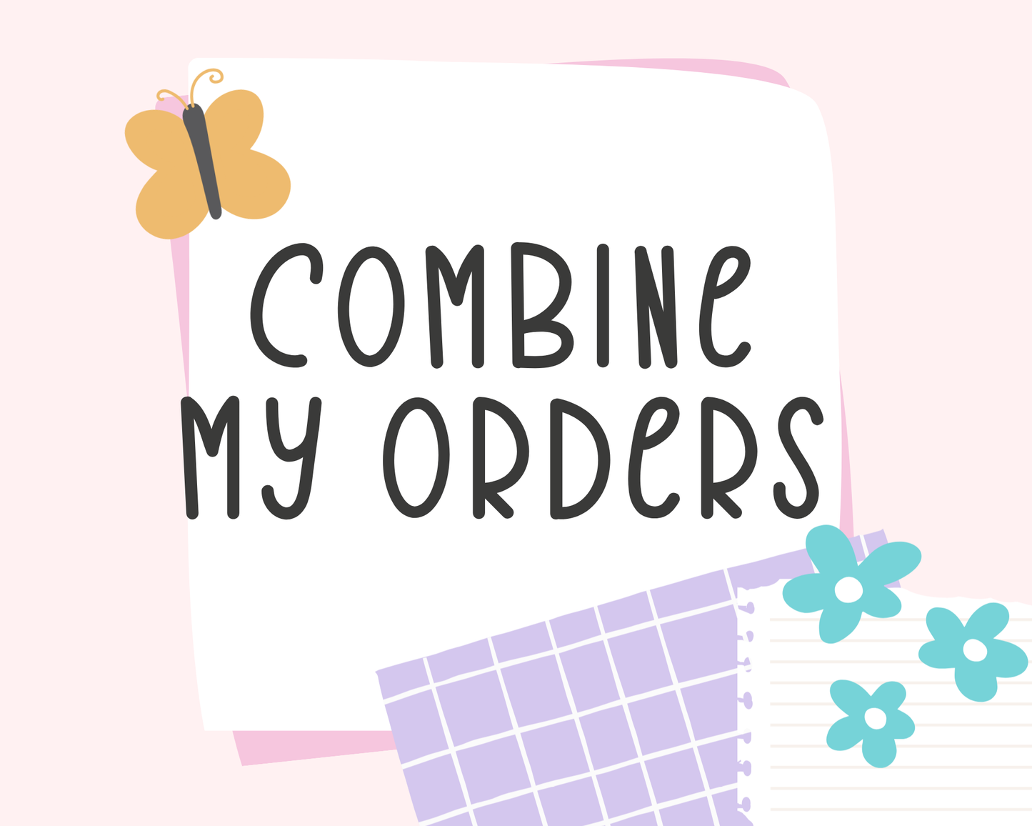 Combine My Orders