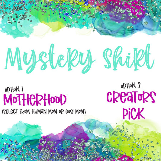 Mystery Shirt : Motherhood or Creators Pick