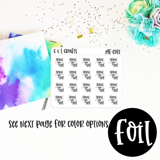 Treat Yo Self Mini Foil